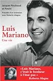 Luis Mariano : Une vie
