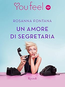 Rosanna Fontana - Un amore di segretaria (2016)