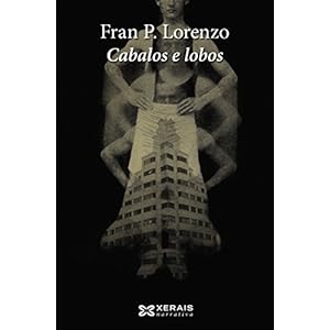 Cabalos e lobos (Edición Literaria - Narrativa E-Book)