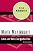 Maria Montessori: Leben und Werk einer großen Frau by 