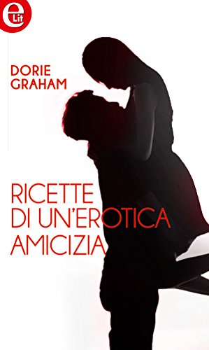 Dorie Graham - Ricette di un'erotica amicizia (2017)
