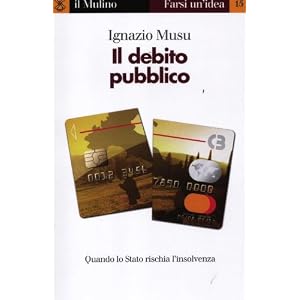 Il debito pubblico. Quando lo Stato rischia l'insolvenza Il debito pubblico. Quando lo Stato rischia l'insolvenza