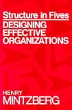 Structure in Fives: Designing Effective Organizations (Prentice Hall International Editions) by