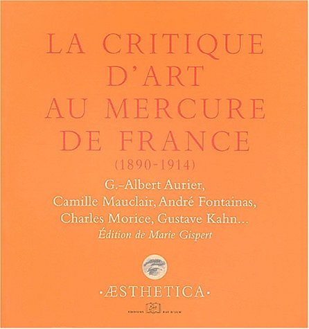 Download La critique d'art au Mercure de France, 1890-1914 Download La critique d'art au Mercure de France, 1890-1914