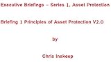 Image de Briefing 1, Principles of  Asset Protection (Executive Briefings, Series 1, Asset Protection V2.0) (English Edition)