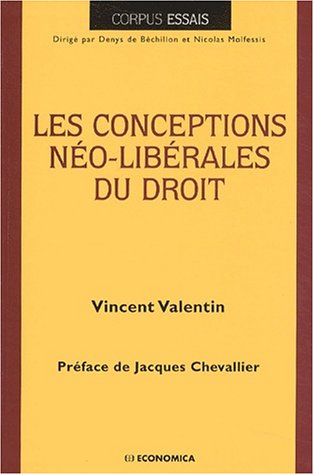 Les Conceptions néo-libérales du Droit Les Conceptions néo-libérales du Droit