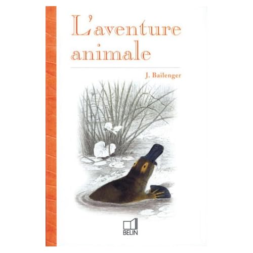 L'AVENTURE ANIMALE . LES ORIENTATIONS EVOLUTIVES
