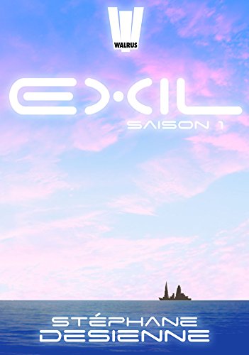 Download Exil : l'intégrale Saison 1 Download Exil : l'intégrale Saison 1