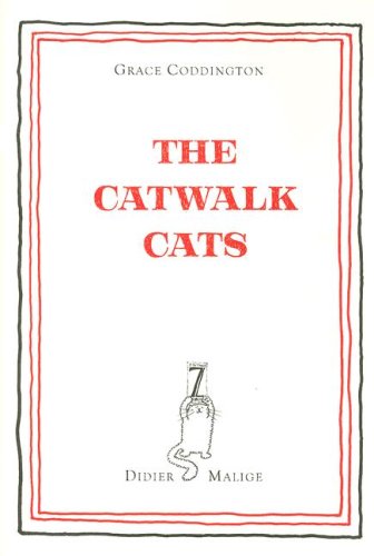 The Catwalk Cats: The Catwalks Cats