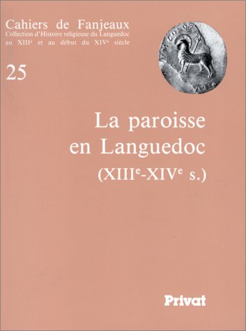 La paroisse En Languedoc - XIIIe-XIVe Siècles