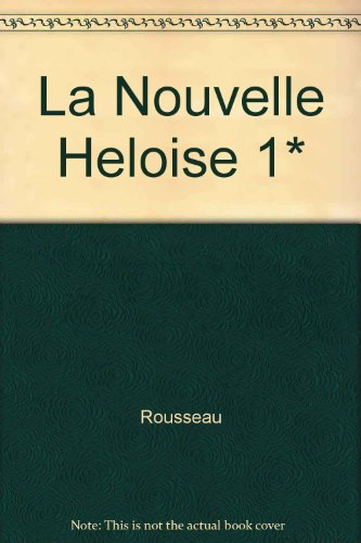 couverture de : La nouvelle H&eacute;lo&iuml;se Tome 1