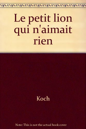 <a href="/node/12245">Le petit lion qui n'aimait rien</a>