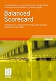 Image de Balanced Scorecard: Erfolgreiche IT-Auswahl, Einführung und Anwendung: Unternehmen berichten