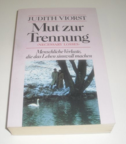 Download Mut zur Trennung, Menschliche Verluste, die das Leben sinnvoll machen, Download Mut zur Trennung, Menschliche Verluste, die das Leben sinnvoll machen,