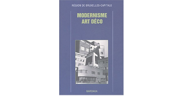 Amazon Fr Modernisme Art Deco Region De Bruxelles Capitale Nishida Masatsugu Livres