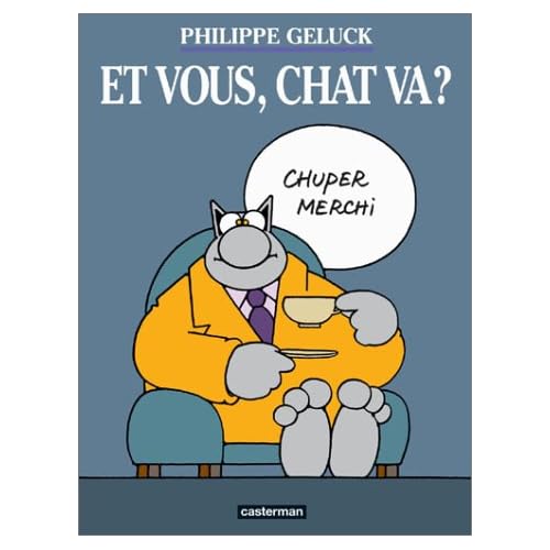 Et vous, chat va ?