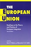 The European Union: Readings on the Theory and Practice of European Integration by