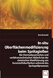Image de In-situ Oberflächenmodifizierung beim Spritzgießen: Die thermodynamischen und verfahrens