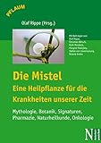 Image de Die Mistel - Eine Heilpflanze für die Krankheiten unserer Zeit: Mythologie, Botanik, Sign
