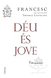  Déu és jove: Una conversa amb Thomas Leoncini (Catalan Edition)