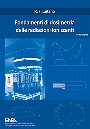 Fondamenti di dosimetria delle radiazioni ionizzanti Fondamenti di dosimetria delle radiazioni ionizzanti