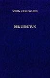 Der Liebe Tun. ( Gesammelte Werke und Tagebücher, 19. Abt. ( = Band 14 ))