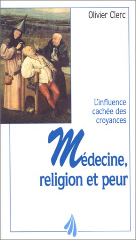 Download Médecine, religion et peur : L'influence cachée des croyances Download Médecine, religion et peur : L'influence cachée des croyances