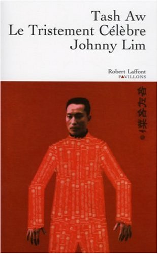 couverture de : Le Tristement c&eacute;l&egrave;bre Johnny Lim 