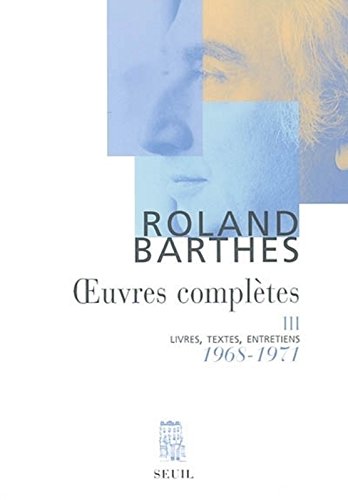 couverture de : Oeuvres compl&egrave;tes. Tome 3. Livres, textes, entretiens