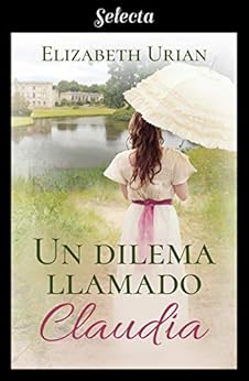 Un dilema llamado Claudia (Dilemas 2) de [Urian, Elizabeth]