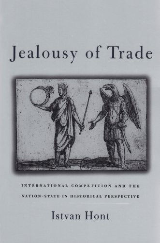 Jealousy of Trade - International Competition and the Nation-State in Historical Perspective