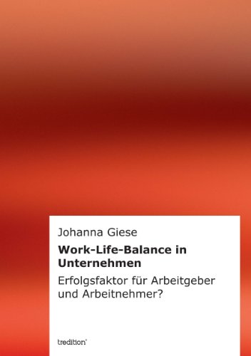Work-Life-Balance in Unternehmen: Erfolgsfaktor für Arbeitgeber und Arbeitnehmer?