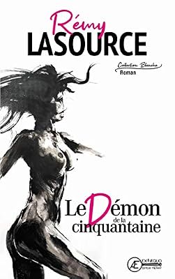 Lasource Rémy Le Démon de la Cinquantaine