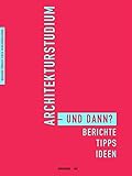 Architekturstudium - und dann? by 