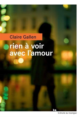 couverture de : Rien &agrave; voir avec l'amour