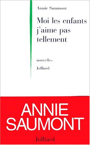 couverture de : Moi les enfants j'aime pas tellement