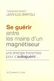 Image de Se guérir entre les mains d'un magnétiseur