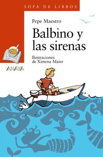 Balbino y las sirenas (LITERATURA INFANTILSopa de Libros)