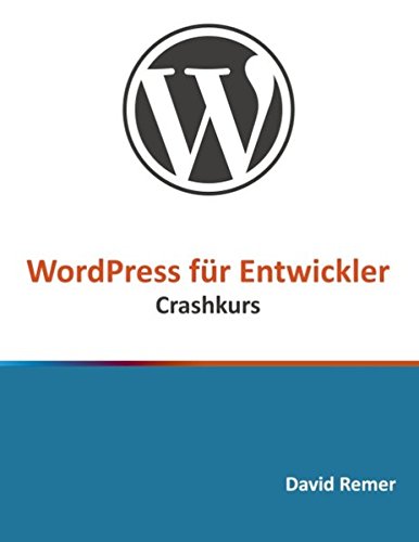 Download WordPress für Entwickler: Crashkurs Download WordPress für Entwickler: Crashkurs