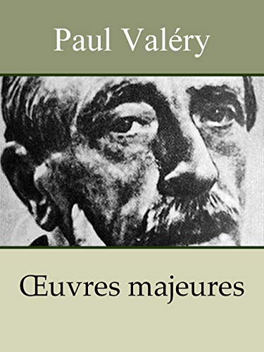 PAUL VALÉRY - Oeuvres: La Soirée avec monsieur Teste, La Jeune Parque, La Crise de l’esprit, Le Cimetière marin, Introduction à la méthode de Léonard de Vinci, ... gratuit PAUL VALÉRY - Oeuvres: La Soirée avec monsieur Teste, La Jeune Parque, La Crise de l’esprit, Le Cimetière marin, Introduction à la méthode de Léonard de Vinci, ... gratuit