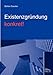 Existenzgründung konkret: Ratgeber für angehende Unternehmer by 