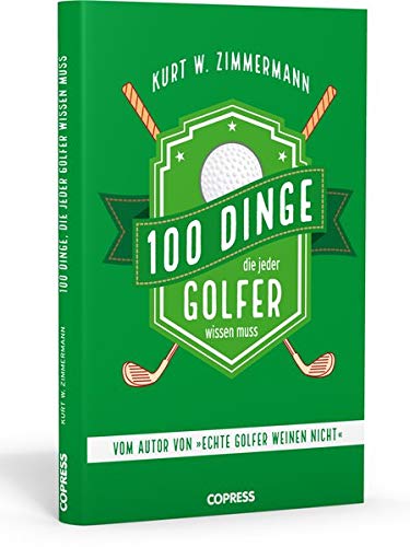 Preisvergleich Produktbild 100 Dinge, die jeder Golfer wissen muss