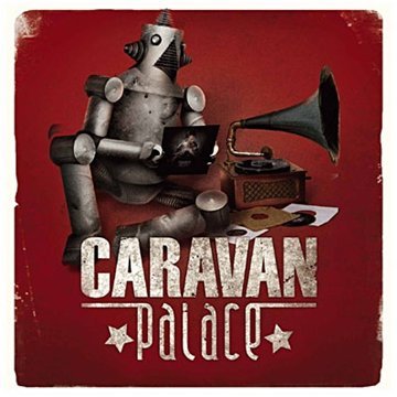 couverture de : Caravane palace