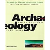 Archaeology: Theories, Methods, and P