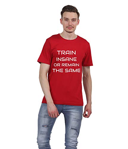 Ruffty-Gym Shirt.Train.Insane or Remain The Same Tshirt- Men's Cotton T Shirt
