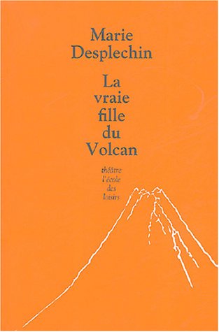 couverture de : La Vraie fille du Volcan