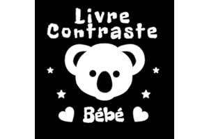 Livre Contraste Bébé: Mon Premier Imagier Noir Et Blanc Montessori Animaux | Stimulation Visuelle et Education Sensorielle pour les Petits Enfants de 0 à 12 Mois | Cadeau Idéal pour les Nouveaux-nés
