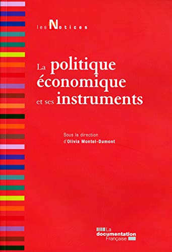 La politique économique et ses instruments, 2e édition La politique économique et ses instruments, 2e édition