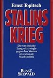 Image de Stalins Krieg. Die sowjetische Langzeitstrategie gegen den Westen als rationale Machtpolitik