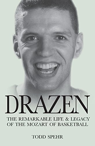 Télécharger Drazen: The Remarkable Life and Legacy of the Mozart of Basketball Francais PDF